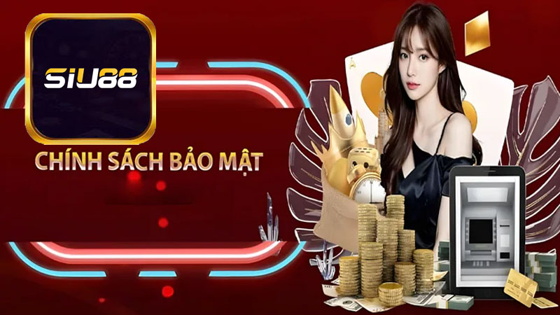 Các câu hỏi thường gặp về chính sách bảo mật thông tin của Siu88